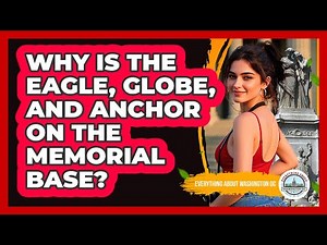 Why Is The Eagle, Globe, And Anchor On The Memorial Base?