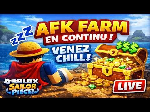 💥 AFK FARM EN CONTINU | Venez chill ! dans Sailor Piece ! | Roblox fr