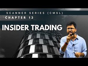 CMSL || Chapter 13 (Insider trading) || Scanner Series || by Shubhamm Sukhlecha (CA, CS, LLM)