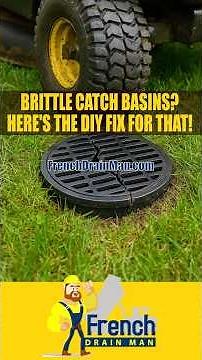 Brittle Catch Basins? Here’s the DIY Fix That Works