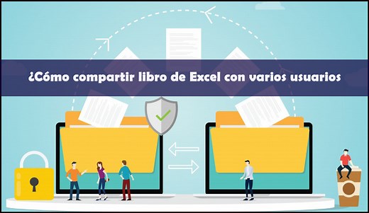 ¿Cómo compartir libro de Excel con varios usuarios?