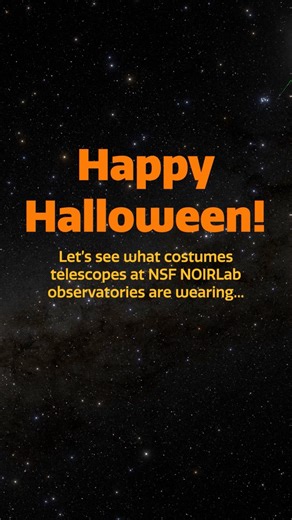 Happy Halloween! 👻 Just because our telescopes can’t trick-or-treat, doesn’t mean they can’t wear costumes. Which one is your favorite? ⬇️ #halloween2025 🎵: zero-project (zero-project.gr) | NOIRLab