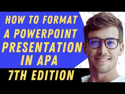 How To Format A PowerPoint Presentation In APA 7th Edition - Full Guide