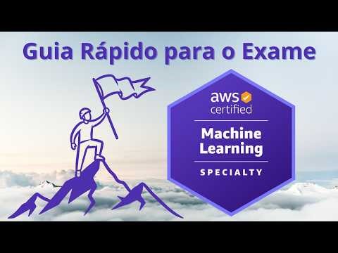 Quick Guide to the AWS Machine Learning Specialty Exam