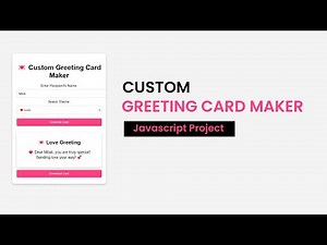 Custom Greeting Card Maker | HTML,CSS, Javascript