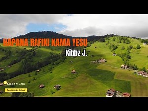 Hapana Rafiki Kama Yesu (Official Lyrics Video) - Kibbz J