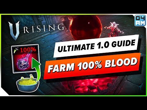 V Rising 1.0 ULTIMATE 100% Blood Farming Guide - Essentials, Best Locations, Upgrades & More!