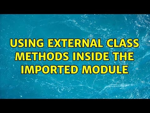 Using external class methods inside the imported module