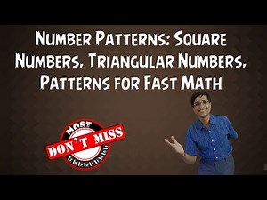 Number Patterns: Square Numbers; Triangular Numbers; Patterns for Fast Math- NTSE|NET Video Lecture - UGC NET
