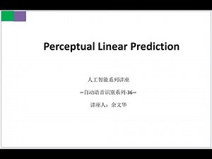 Perceptual Linear Prediction @Automatic speech recognition