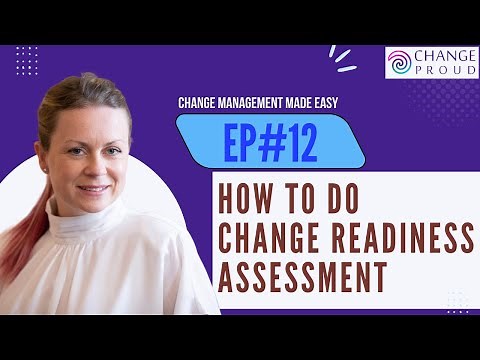Ep# 12 - How to do Change Readiness Assessment | Change Management Made Easy