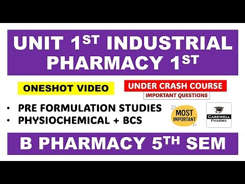 Unit 1 Industrial Pharmacy 5th Semester | Preformulation Studies | Oneshot | Carewell Pharma