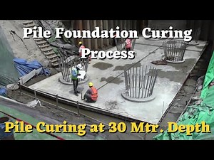 How to Do Pile Foundation Curing | What is Curing of Pile Foundation | Pile Protectiom