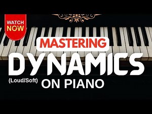 Piano Dynamics Explained: Types, Techniques & How to Practice for Better Expression
