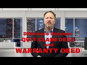 WHAT IS THE DIFFERENCE BETWEEN AND WARRANTY DEED AND QUIT CLAIM DEED?