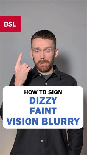 How to sign Dizzy, Faint and Blurry Vision: BSL Sign of the Day 233