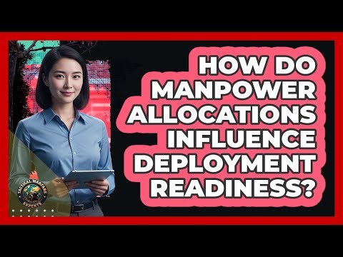How Do Manpower Allocations Influence Deployment Readiness?