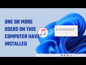 Fix: One or more users on this computer have installed iTunes | Microsoft Store | Windows | 2022