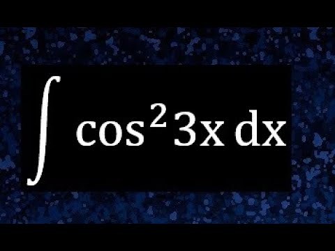 integral of cos^2 3x , integral of cos^2(3x)