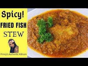 Fish Stew | How To Make Spicy Fish Stew | How To Make Nigerian Fish Stew | Easy Fish Stew Recipe