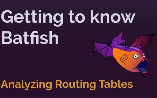 「搬运」「Batfish」Analyzing Routing Tables with Batfish