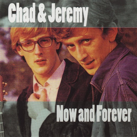 Chad & Jeremy - Now And Forever
