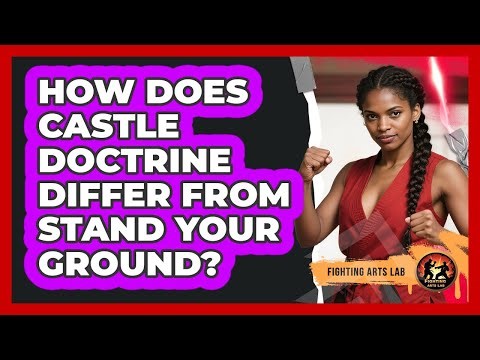 How Does Castle Doctrine Differ From Stand Your Ground?