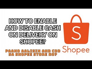 Shopee 101 How to Enable and Disable COD or Cash on Delivery in Shopee