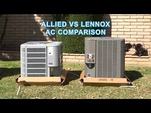 ALLIED vs LENNOX air conditioner unit comparison / 3 ton 16SEER / Irvine California #hvacguy