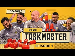 BOLY, SAISS, MOUTINHO, PATRICIO | WOLVES TASKMASTER S2 E1 | 'BUILD A TOWER OF CUPS'