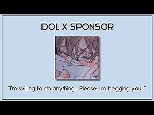 Idol x Sponsor | [NSFW] [BL/Yaoi] [Japanese ASMR] [Audio Roleplay]