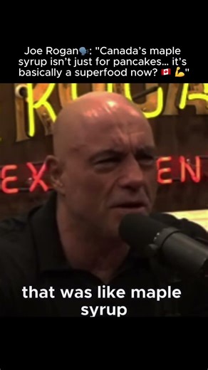 Joe Rogan Can’t Believe Canada’s Maple Syrup Is a Superfood!