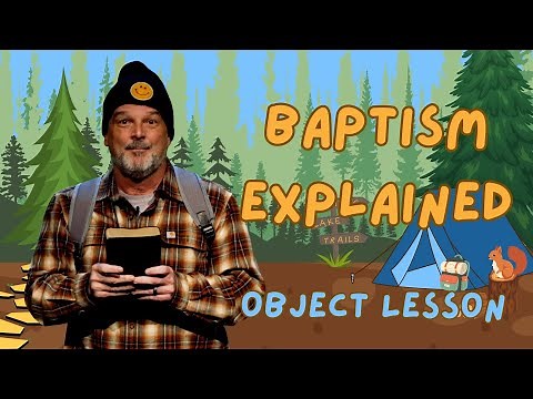 Baptism Explained | Fun Object Lesson | Camp Believe it