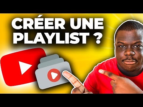 Créer une playlist YouTube : Comment creer une playlist sur YouTube et quels sont les avantages ?