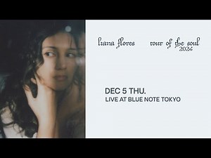 LIANA FLORES"Tour of the soul 2024" : BLUE NOTE TOKYO 2024 trailer
