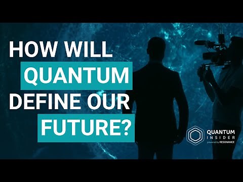Our Quantum Future: How Quantum Will Shape Our Future
