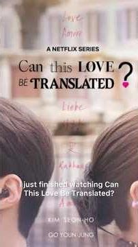 Can this love be translated? A new Kdrama review #kdrama #canthislovebetranslated #kdramalovers