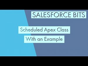 Scheduled Apex with an Example