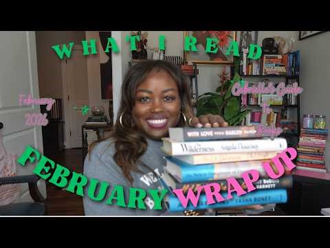 February Reading Wrap Up | Literary Fiction, Romance, & Memoir | New Releases & Black Women Authors