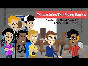 Tristan Joins The Flying Eagles (Part 2)