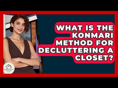 What Is The KonMari Method For Decluttering A Closet? - Minimalist Home Life