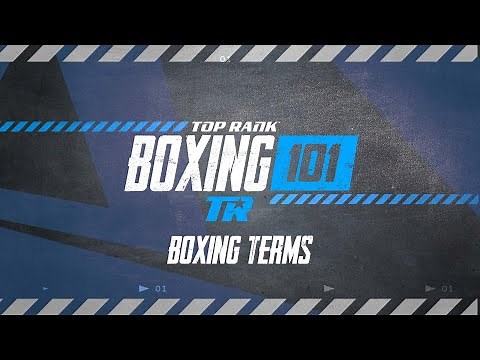 Everything You Need To Know About: Boxing Terms | BOXING 101