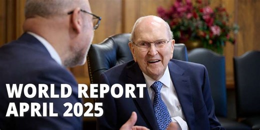 From Temple Updates to Disaster Relief: What’s Inside the April 2025 World Report | LDS Daily