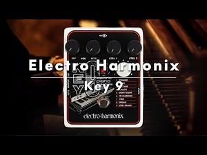 Electro Harmonix - Key 9 Full Demo