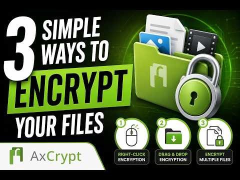 3 simple ways to Encrypt a files | AxCrypt File Encryption Software