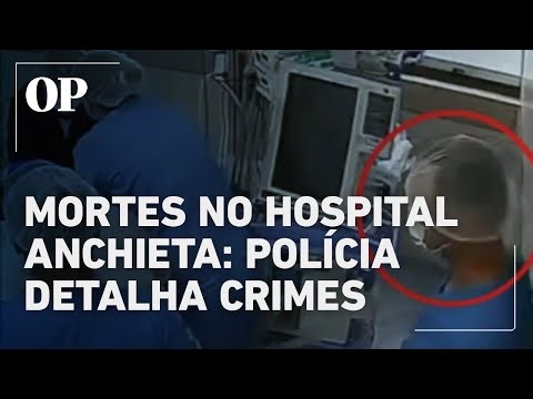 Deaths at Anchieta Hospital: police release details of the crimes.