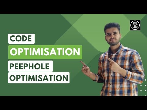MOD-5 | Code Optimization | Machine Dependent & Independent | Peephole Optimization