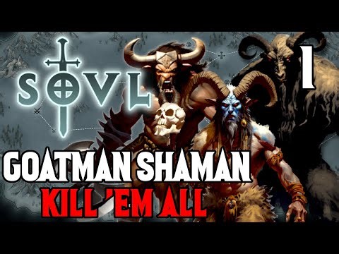 Fightning ALL of Act 1 - Goatman Shaman #1 - SOVL - Difficulty 7 - Kill 'Em All