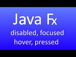 JavaFX [64] - CSS - disabled, focused, hover und pressed