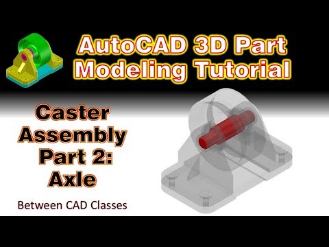 AutoCAD 3D Modeling Tutorial: Caster Assembly Part 2